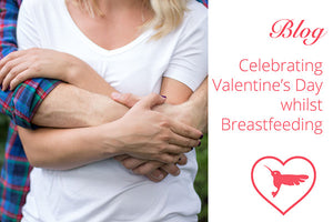 Top tips for celebrating Valentine's Day whilst breastfeeding