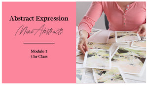 Abstract Expression Module 3 Create Mini Absracts