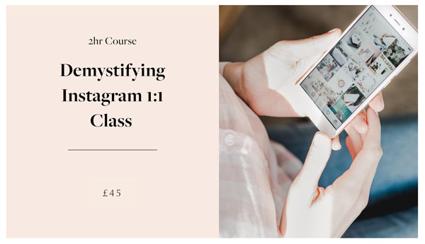 Demystifying Instagram Class 1:1 2hrs